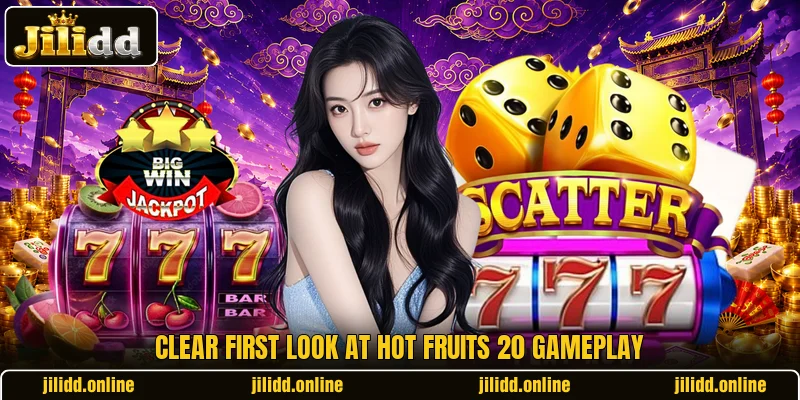 Clear first look at Hot Fruits 20 gameplay Clear first look at Hot Fruits 20 gameplay