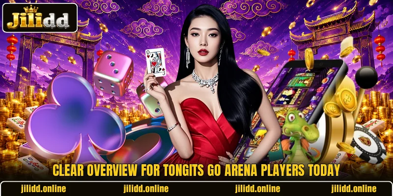 Clear overview for Tongits Go Arena players today