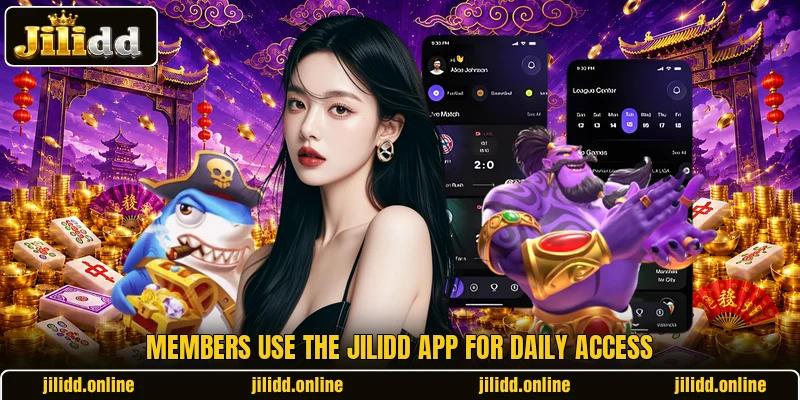 Members use the Jilidd app for daily access Members use the Jilidd app for daily access