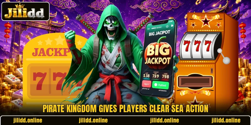 Pirate Kingdom gives players clear sea action Pirate Kingdom gives players clear sea action