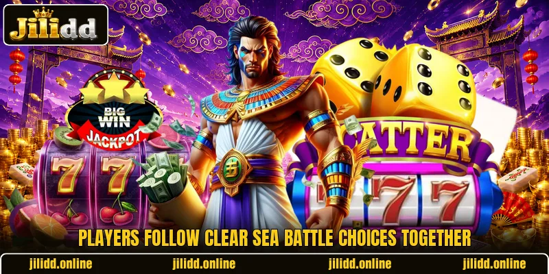Players follow clear sea battle choices together