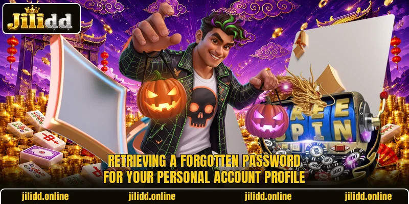 Retrieving a forgotten password for your personal account profile Retrieving a forgotten password for your personal account profile