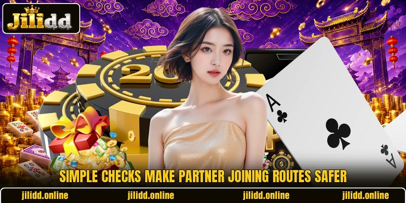 Simple checks make partner joining routes safer Simple checks make partner joining routes safer