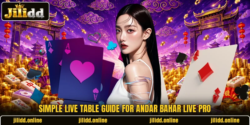 Simple live table guide for Andar Bahar Live Pro Simple live table guide for Andar Bahar Live Pro