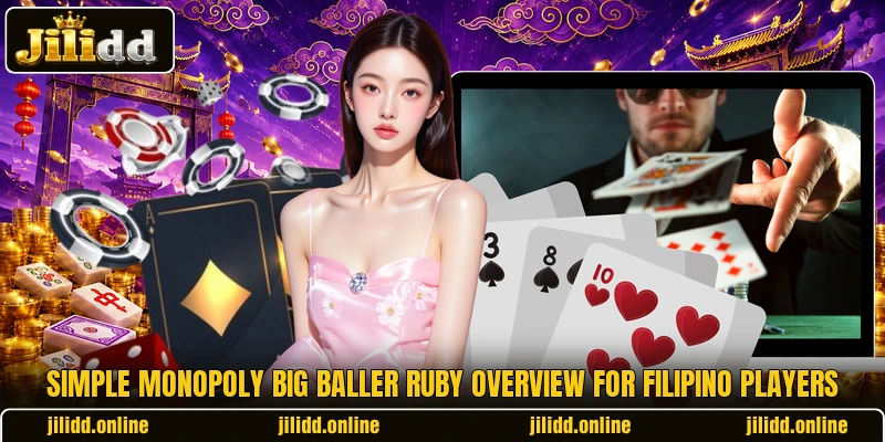 Simple Monopoly Big Baller Ruby overview for Filipino players Simple Monopoly Big Baller Ruby overview for Filipino players
