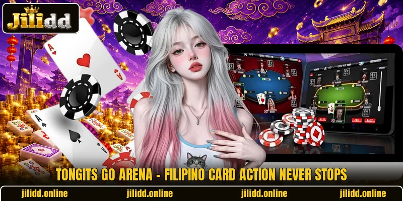 Tongits Go Arena - Filipino Card Action Never Stops